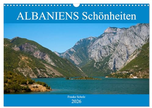 ALBANIENS Schönheiten (Wandkalender 2026 DIN A3 quer), CALVENDO Monatskalender: Ein Streifzug durch Albanien. (CALVENDO Orte)