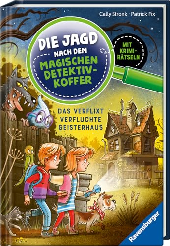 Die Jagd nach dem magischen Detektivkoffer 7: Das verflixt verfluchte Geisterhaus. Erstlesebuch ab 7 Jahren für Jungen und Mädchen. Lesenlernen mit Krimirätseln