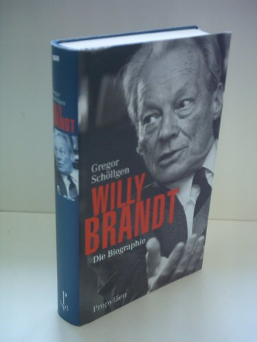 Willy Brandt. Die Biographie