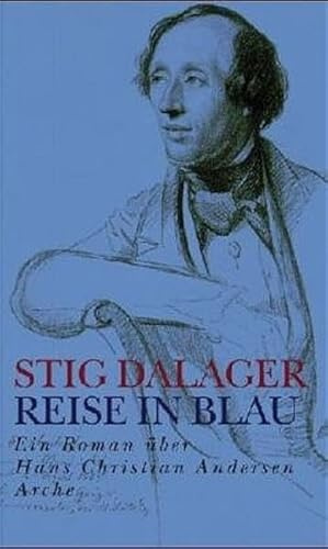 Reise in Blau: Ein Roman über Hans Christian Andersen