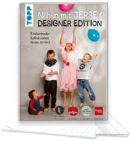 Nähen mit Jersey: Designer Edition.: Kindermode-Kollektionen (Größe 50-134) von Klimperklein, Cherry Picking, Jolijou und Lila-Lotta
