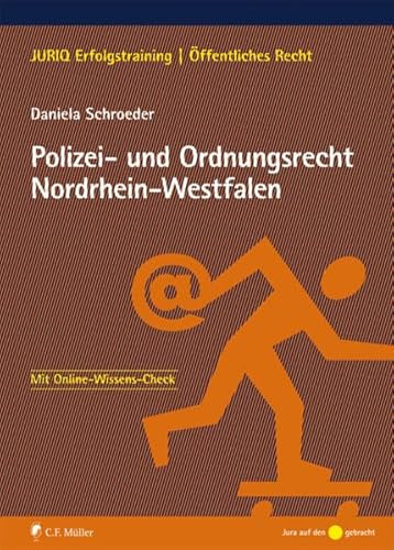 Polizei- und Ordnungsrecht Nordrhein-Westfalen (JURIQ Erfolgstraining)