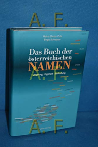 Das Buch der österreichischen Namen: Ursprung-Eigenart-Bedeutung