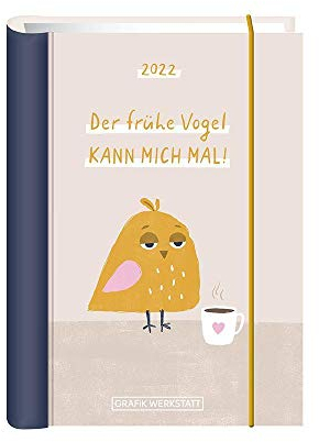 Terminplaner 2022 Der frühe Vogel: Terminplaner Hardcover