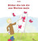 Bilder, die ich dir aus Worten male