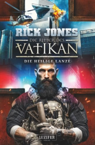 DIE HEILIGE LANZE (Die Ritter des Vatikan 20): Thriller