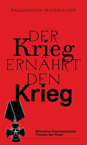 Der Krieg ernährt den Krieg. Wallenstein-Materialien