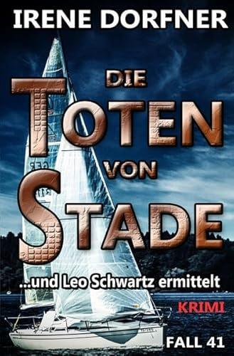 Die Toten von Stade: ... und Leo Schwartz ermittelt