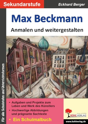 Max Beckmann anmalen weitergestalten Kunst Sekundarstufe Klasse 5 6 7 8 9 10 11 12 13 | Kunstgeschichte Expressionismus Malaufgaben Meisterwerke ... Künstler ... anmalen und weitergestalten)