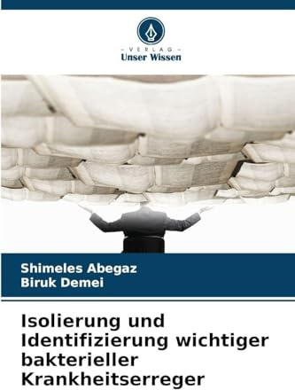 Isolierung und Identifizierung wichtiger bakterieller Krankheitserreger