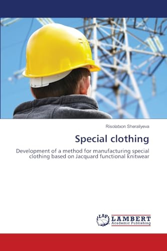 Special clothing: Development of a method for manufacturing special clothing based on Jacquard functional knitwear