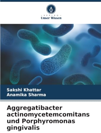 Aggregatibacter actinomycetemcomitans und Porphyromonas gingivalis: DE