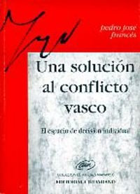 Una solución al conflicto vasco : el espacio de decisión individual