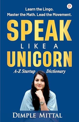 Speak Like a Unicorn: A-Z Startup Dictionary