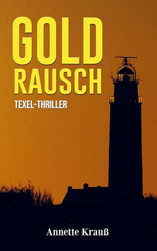 Goldrausch: Texel-Thriller
