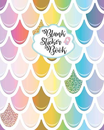 Blank Sticker Book: My Sticker Collecting Album Mermaid Fish Scale Softcover Blank Sticker Album, Sticker Album For Collecting Stickers For Adults, ... Album For Girls (Mermaid Sticker Books)
