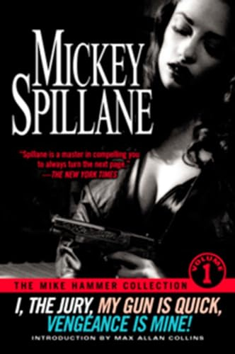 The Mike Hammer Collection, Volume I: I the Jury, My Gun Is Quick, Vengeance Is Mine!