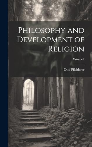 Philosophy and Development of Religion; Volume I