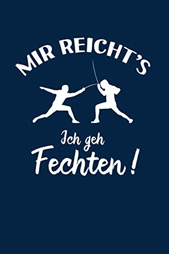 Fechter: Ich geh Fechten!: Notizbuch / Notizheft für Fechter-in Fechten A5 (6x9in) liniert mit Linien