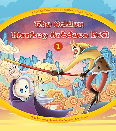 The Golden Monkey Subdues Evil: Sun Wukong Defeats the Wicked Demoness (Chinese Animation Classical Collection, 1)