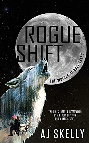 Rogue Shift (The Wolves of Rock Falls, Band 2)