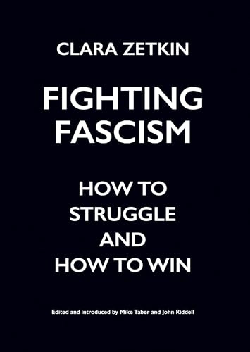 Fighting Fascism: How to Struggle and How to Win