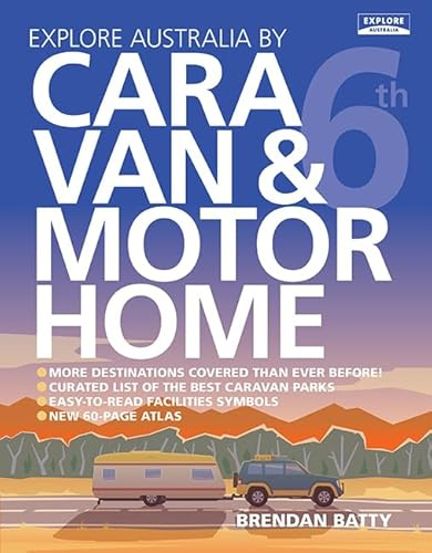 Explore Australia by Caravan & Motorhome (6th ed)