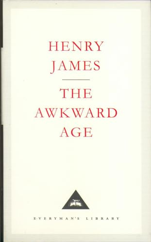 The Awkward Age (Everyman's Library Classics S.)