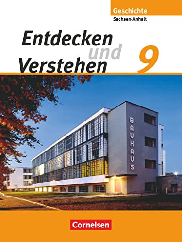 Entdecken und verstehen - Geschichtsbuch - Sachsen-Anhalt - Ausgabe ab 2010 - 9. Schuljahr: Vom Ersten Weltkrieg bis zum vereinten Deutschland - ... - Ausgabe ab 2010, 9. Schuljahr)