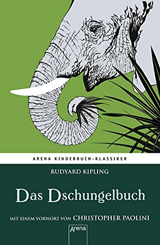 Das Dschungelbuch. Mit einem Vorwort von Christopher Paolini: Arena Kinderbuch-Klassiker