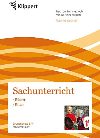 Römer - Ritter: Grundschule 3/4. Kopiervorlagen (3. und 4. Klasse) (Klippert Grundschule)