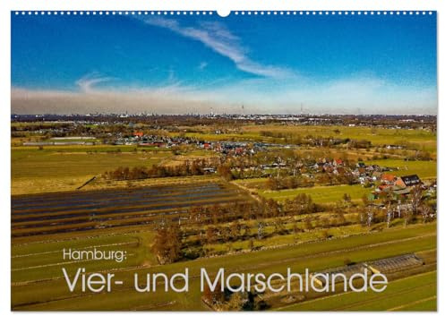 Hamburg: Vier- und Marschlande (Wandkalender 2026 DIN A2 quer), CALVENDO Monatskalender: Landschaft in den Elbgniederungen der Hansestadt Hamburg (CALVENDO Orte)