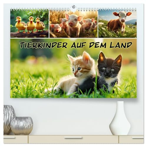 Tierkinder auf dem Land (hochwertiger Premium Wandkalender 2026 DIN A2 quer), Kunstdruck in Hochglanz: Niedliche Tierkinder, ländlicher Charme: Ihr Begleiter durch das Jahr! (CALVENDO Tiere)