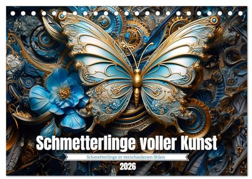 Schmetterlinge voller Kunst (Tischkalender 2026 DIN A5 quer), CALVENDO Monatskalender: Wunderbare Falter in farbenfrohen Darstellungen (CALVENDO Tiere)