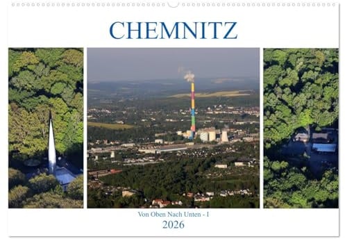 Chemnitz - Von Oben Nach Unten (Wandkalender 2026 DIN A2 quer), CALVENDO Monatskalender: Luftaufnahmen von Chemnitz (CALVENDO Orte)