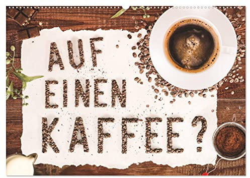 Auf einen Kaffee? (Wandkalender 2026 DIN A2 quer), CALVENDO Monatskalender: Eine Einladung zum Kaffee trinken (CALVENDO Lifestyle)