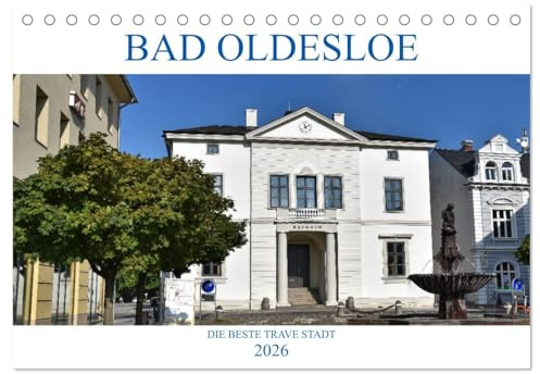 Bad Oldesloe 2026 (Tischkalender 2026 DIN A5 quer), CALVENDO Monatskalender: BAD OLDESLOE - DIE BESTE TRAVE STADT (CALVENDO Orte)