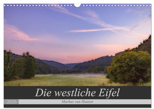 Die westliche Eifel (Wandkalender 2026 DIN A3 quer), CALVENDO Monatskalender: 12 stimmungsvolle Momentaufnahmen aus der westlichen Eifel. (CALVENDO Orte)