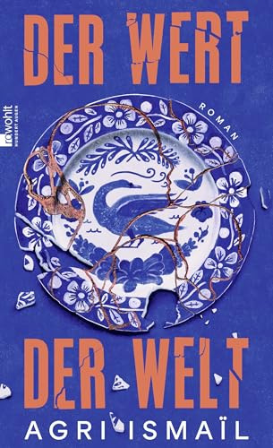 Der Wert der Welt: Roman | «Ich habe jahrelang auf dieses Buch gewartet, ohne es zu wissen.» Ronya Othmann