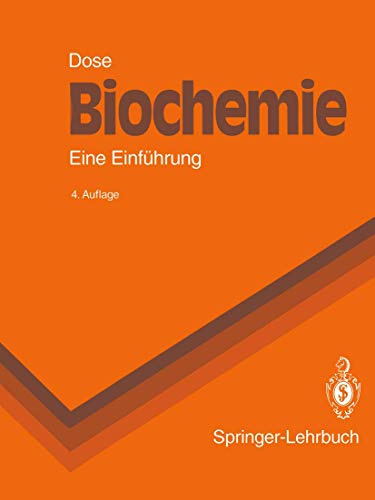 Biochemie: Eine Einführung (Springer-Lehrbuch)