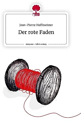 Der rote Faden. Life is a Story - story.one