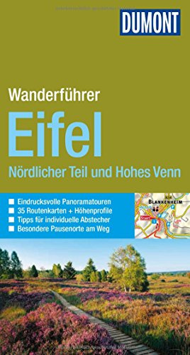 DuMont Wanderführer Eifel Nördlicher Teil und Hohes Venn: Mit 35 Routenkarten und Höhenprofilen