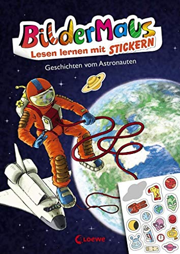 Bildermaus - Lesen lernen mit Stickern - Geschichten vom Astronauten: Erstlesebuch für Leseanfänger ab 5 Jahre - Mit Leuchtstickern