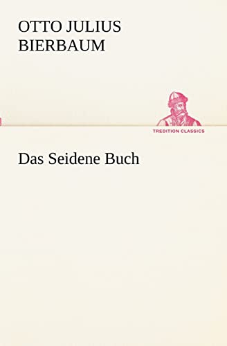 Das Seidene Buch (TREDITION CLASSICS)