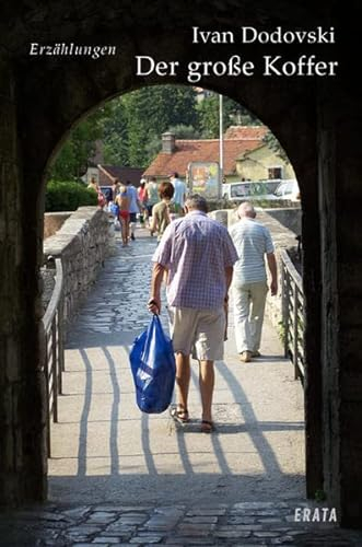 Der große Koffer: Erzählungen. Aus dem Mazedonischen