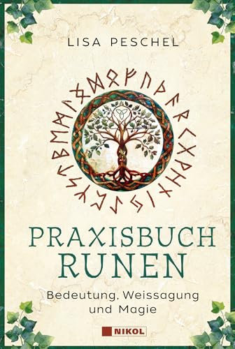 Praxisbuch Runen: Bedeutung, Weissagung und Magie