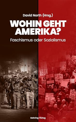Wohin geht Amerika?: Faschismus oder Sozialismus