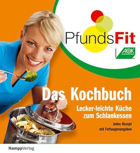 PfundsFit - Das Kochbuch: Lecker-leichte Küche zum Schlankessen