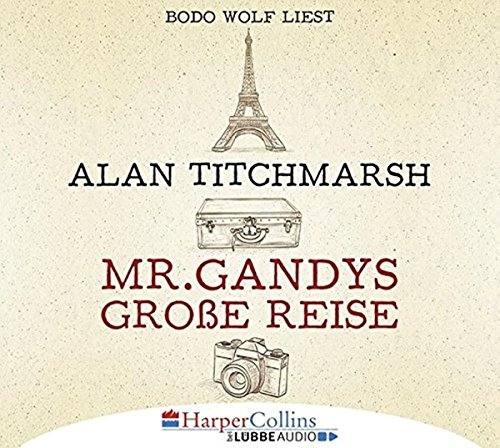 Mr. Gandys große Reise: Ungekürzte Ausgabe, Lesung