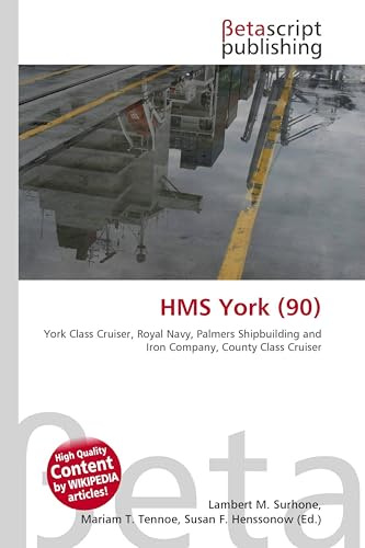 HMS York (90): York Class Cruiser, Royal Navy, Palmers Shipbuilding and Iron Company, County Class Cruiser